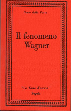 IL FENOMENO WAGNER - DARIO DELLA PORTA
